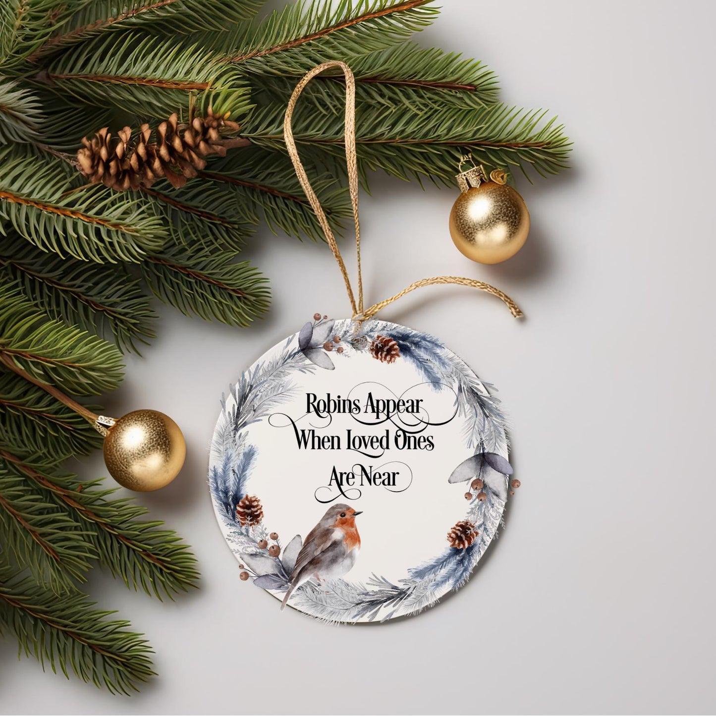 Robins Appear when Loved Ones Are Near Wreath Bauble