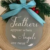 Feathers Appear When Angels Are Near acrylic memorial bauble