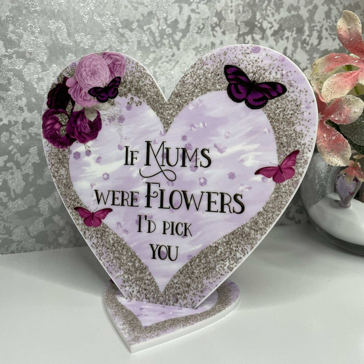 Freestanding If Mums Were Flowers heart plaque gift for Mum