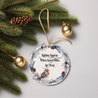 Robins Appear when Loved Ones Are Near Wreath Bauble