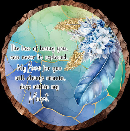 Blue memorial feather wood slice with My Heart remembrance wording
