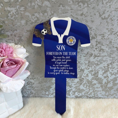 Blue Leicester City football shirt memorial grave marker personalised for Son with Forever on the Team remembrance poem
