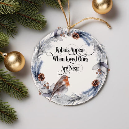 Robins Appear When Loved Ones Are Near memorial wreath bauble